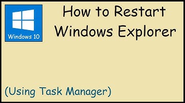 How to Restart Windows Explorer (Windows 10)