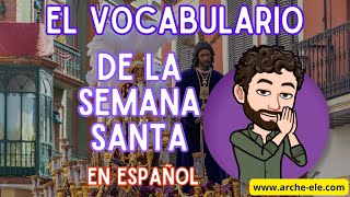 El vocabulario de la Semana Santa en español.