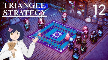 TRIANGLE STRATEGY⚖️ (Chapter 12) | Blind Playthrough