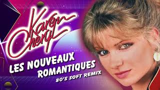 [1981] Karen Cheryl  / Les Nouveaux romantiques [80's Soft Remix 2024]