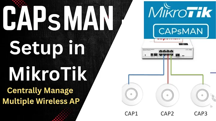 MikroTik CAPsMAN Controller Setup Step by Step To centrally manage multiple wireless access points