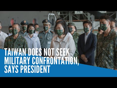 Taiwan does not seek military confrontation, says president