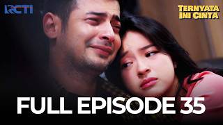 Download lagu (FREE) FULL EPISODE 35 TERNYATA INI CINTA | DRAMA TERBAIK