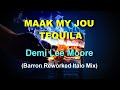 Demi Lee Moore - Maak My Jou Tequila (Barron Reworked Italo Mix)