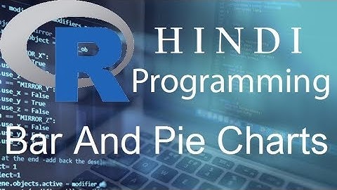 R Programming Tutorial-26-Bar And Pie Charts ( हिन्दी)