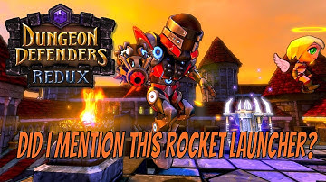 Dungeon Defenders Redux - The Glorious Series EV!