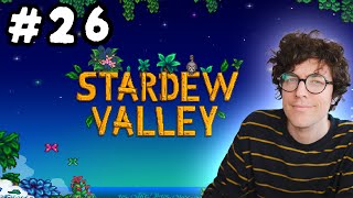 Stardew Valley / Bonk Farm  Episode 26 (1.6 update)