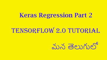 Keras Regression Part 2 Tutorial in Telugu || Tensorflow 2.0 Tutorial || Keras