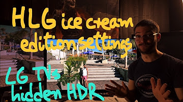 LG TVs HLG HDR is back with an ice cream edition. I tried my best to fix HLG colors.