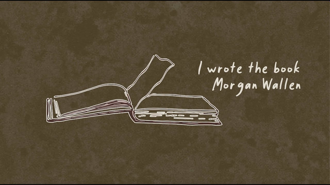 Morgan Wallen - I Wrote The Book (Lyric Video)