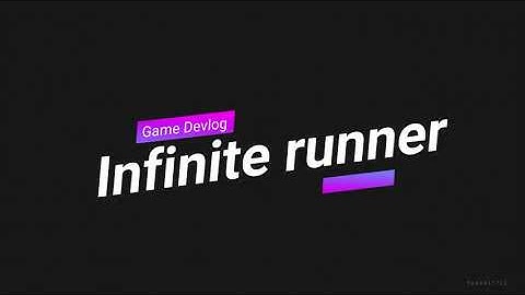 Game Devlog-3 Infinite Runner Game