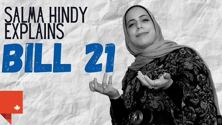 Salma Hindy Explains Bill 21