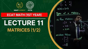Math ECAT 1st year | Lecture 11 | Matrices (1/2) | PCTB Insaf Academy
