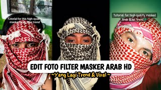 Trending Now❗️How to Edit HD Arab Headscarf or Mask Filter Photos
