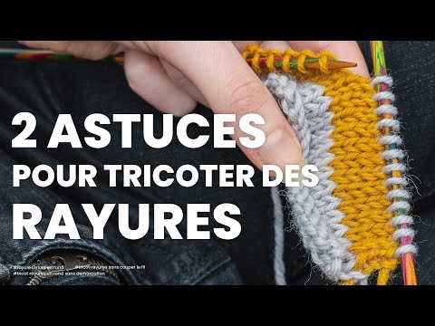 Vidéo: Comment Tricoter Avec Des Rayures