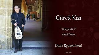 Gürcü Kızı 'Georgian Girl' / Oud solo Resimi