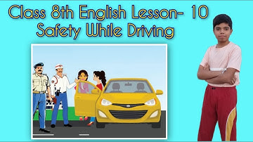 Class- 8 PSEB English Lesson- 10 Safety While Driving | Chapter reading with translation in Hindi.