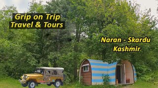 Travel Pakistan with Grip on Trip | Skardu Hunza Naran and Kashmir