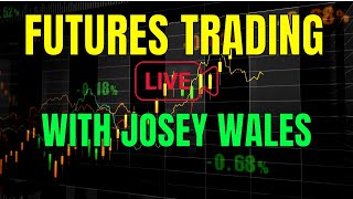 LIVE FUTURE TRADING WITH JOSEY WALES 07-24-22