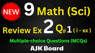 Class 9 Maths Review Exercise 2 - Q.no 1 ( MCQs ) NEW Book🍁AJK Board  ✍️ Saif Math Notes