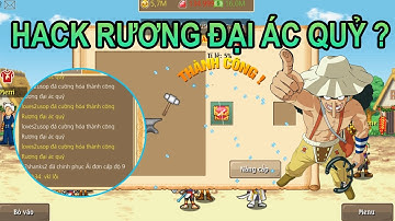 Hải tặc tí hon: Xạ thủ đen nhất quả đất đi đạp rương đại ác quỷ và lỗi vs hack game ?