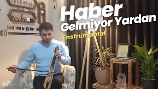 Haber Gelmiyor Yardan | Enstrumantal Cover 2022