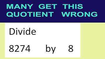 Divide     8274      by     8  many  get  this  quotient   wrong