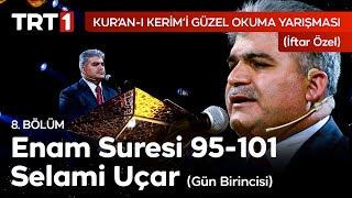 Enam Suresi Tilaveti | Kur'an-ı Kerim'i Güzel Okuma Yarışması 8.Bölüm