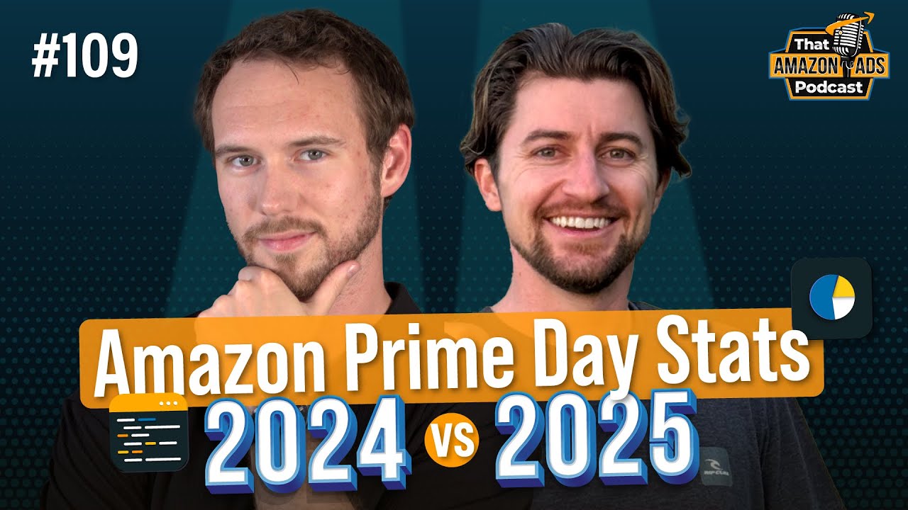 #109 - Amazon PPC Stats: Prime Day 2025 vs 2024