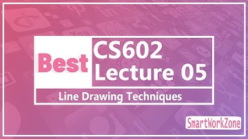 CS602 Lecture 5 | line drawing techniques | CS602 lec5 | cs602 short lecture 5