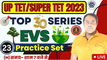 UPTET/SUPER TET EVS CLASS 2023 | EVS PRACTICE SET- 23 | uptet/super tet evs classes 2023