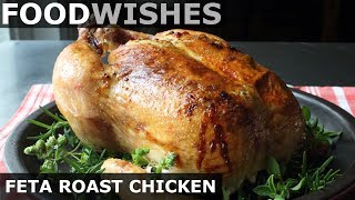 Feta Roast Chicken - Food Wishes