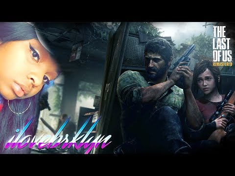 LETS PLAY! THE LAST OF US REMASTERED PS4 | Black Girl Gamer! | FACE CAM | PART 3