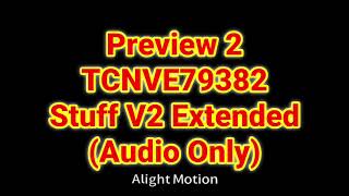 Preview 2 TCNVE79382 Stuff V2 Extended (Audio Only)