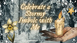 Cozy Imbolc Celebrations: The Goddess Brigid & Embracing the Stormy Weather