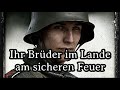 Karl &amp; @Gesche1871  - Ihr Brüder im Lande am sicheren Feuer [Post WW I Song][+English Translation]