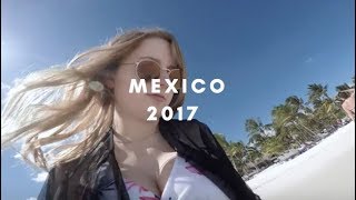 Spring Break 2017 | Mexico