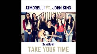 Cimorelli — Take Your Time ft. John King (Audio)