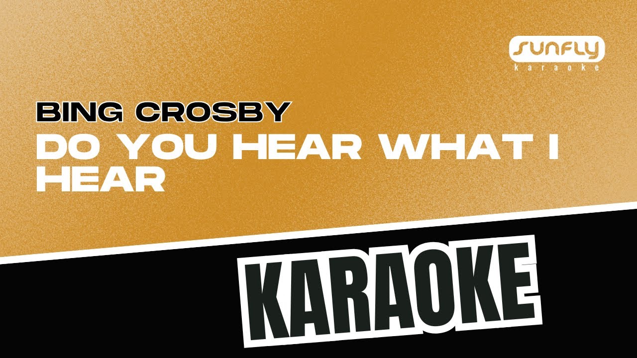 Bing Crosby - Do You Hear What I Hear - Karaoke - YouTube