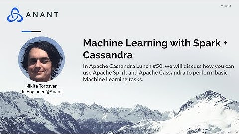 Apache Cassandra Lunch #50: Machine Learning with Spark + Cassandra
