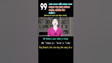 99 Câu giao tiếp dành cho phục vụ nhà hàng, cafe P2