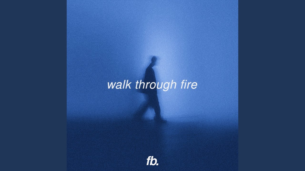 Watch Walk Through Fire on YouTube Watch Walk Through Fire on YouTube