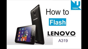 LENOVO A319 Full flash 100% working stuck on log