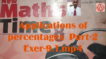 Applications of percentages Part-2 Exer-9.1.mp4