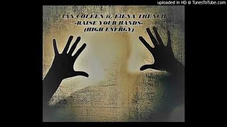 Ian Coleen feat Elena Trench - Raise Your Hands (High-Energy)