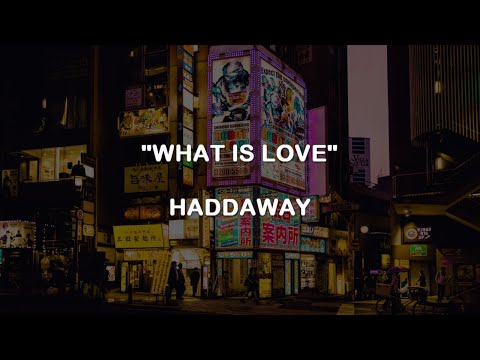 What Is Love - Haddaway | Lyrics