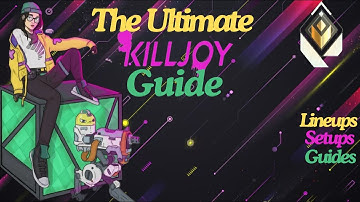 The Ultimate Killjoy Guide | ALL MAPS | Lineups & Setups | Timestamped