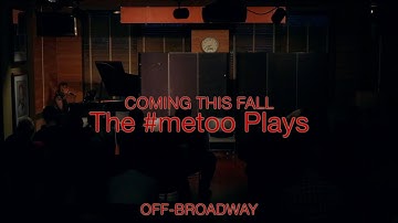 The #metoo Plays Off-Broadway -- Fundraising Campaign