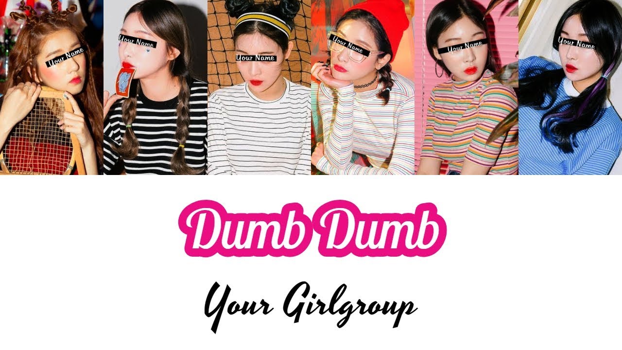 Your Girlgroup -  Dumb Dumb ║Red Velvet║ (6 members) [Color Coded Lyrics/Rom]