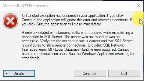 LocalDB errors(Provider: SQL Network Interfaces error: 50/52-Local Database Runtime error occurred.)